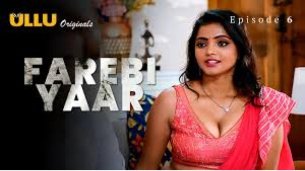 Ullu Web Series Farebi Yaar